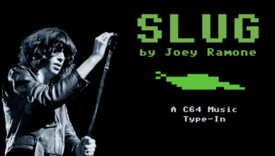 Slug, by Joey Ramone. A song programmed for the Commodore 64 by Joey Latimer of K-Power Magazine.