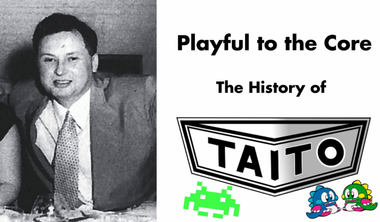 Playful to the Core: Origins of Taito – Gaming Alexandria